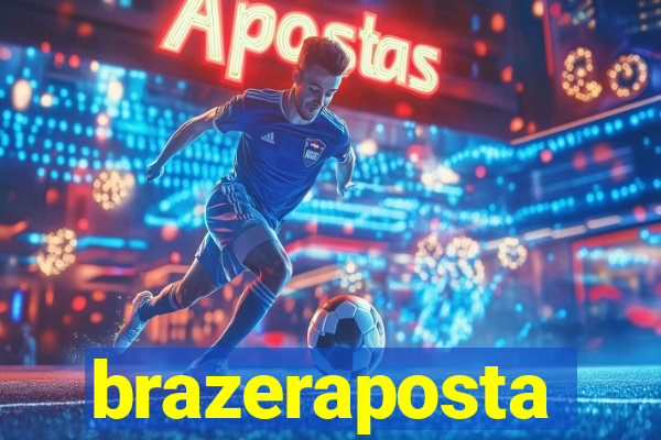 brazeraposta