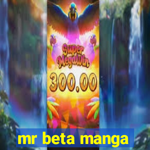 mr beta manga