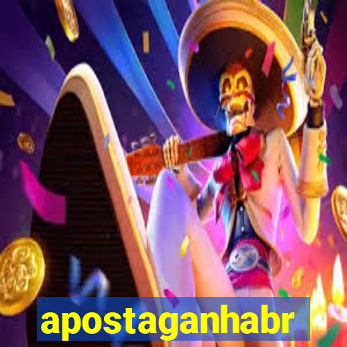 apostaganhabr