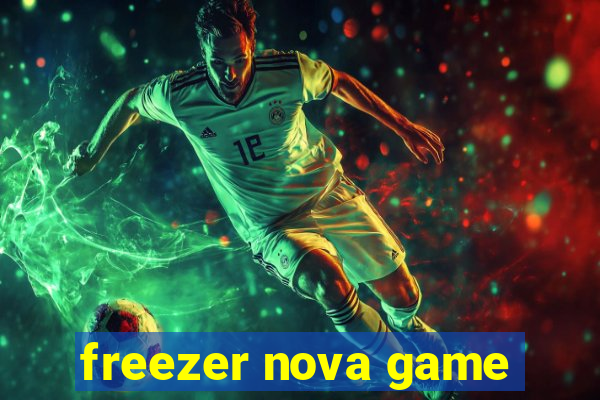 freezer nova game