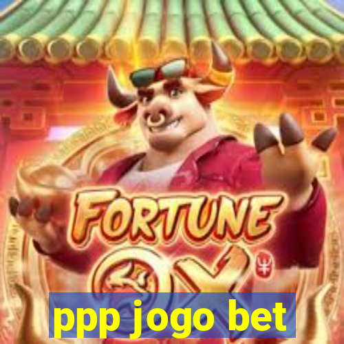 ppp jogo bet