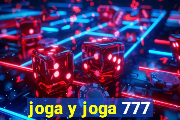 joga y joga 777