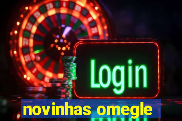 novinhas omegle