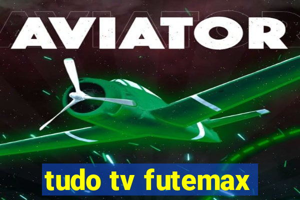 tudo tv futemax