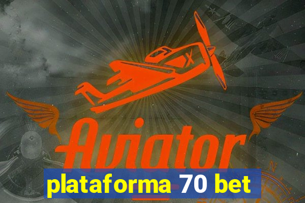 plataforma 70 bet