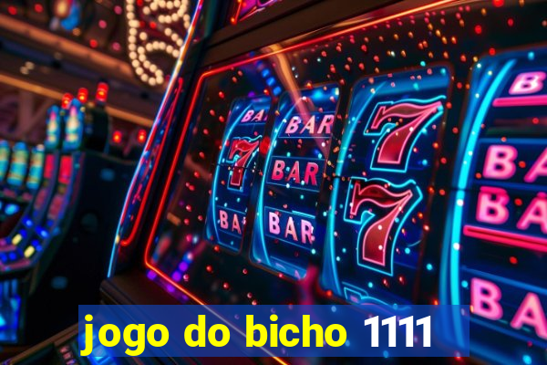 jogo do bicho 1111