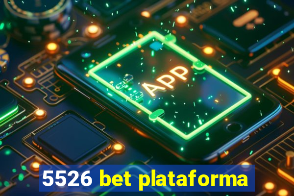 5526 bet plataforma