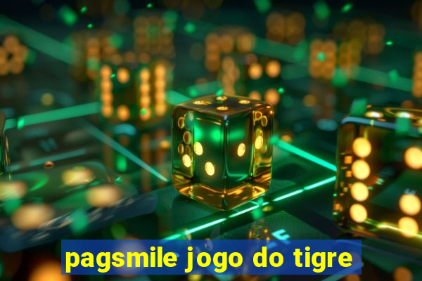 pagsmile jogo do tigre