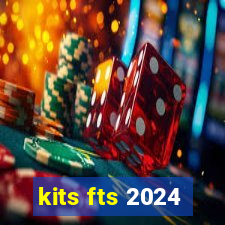 kits fts 2024