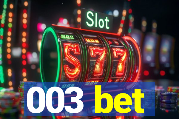 003 bet