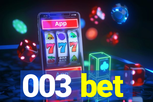 003 bet