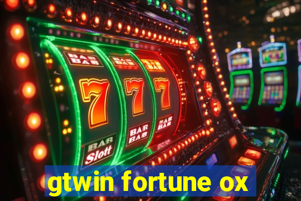 gtwin fortune ox