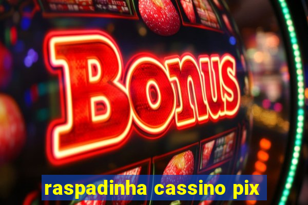 raspadinha cassino pix