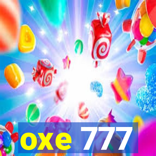 oxe 777