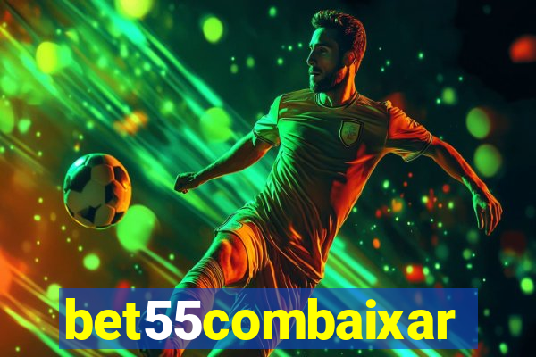 bet55combaixar