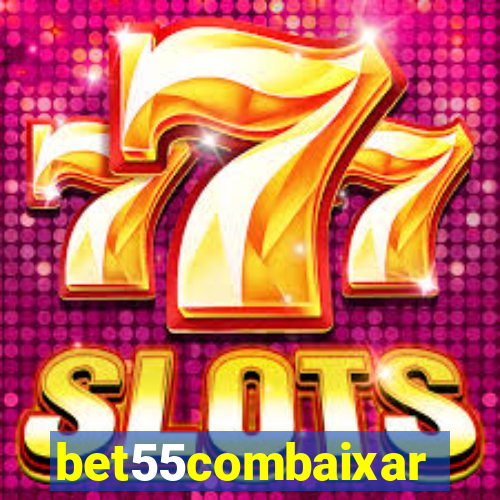 bet55combaixar