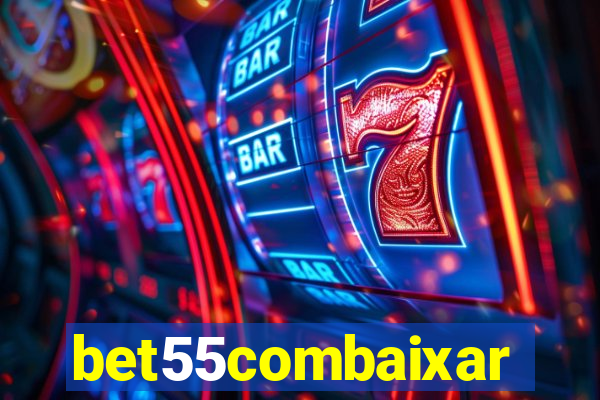 bet55combaixar