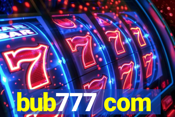 bub777 com