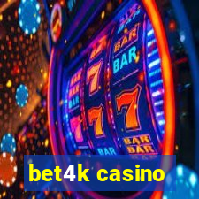 bet4k casino