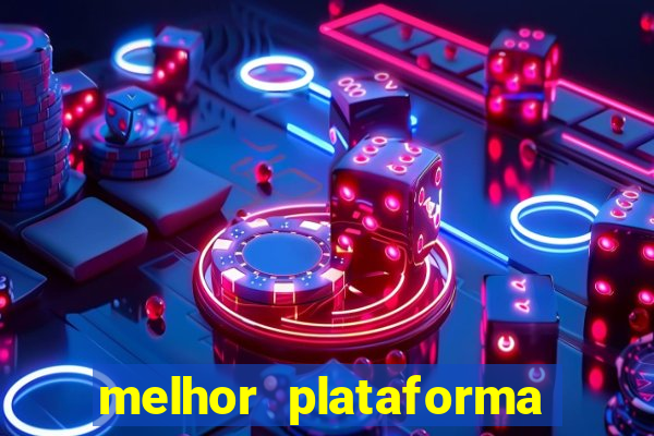 melhor plataforma para jogar