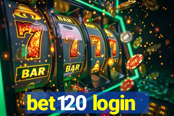 bet120 login