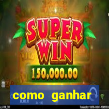 como ganhar dinheiro jogando gratis