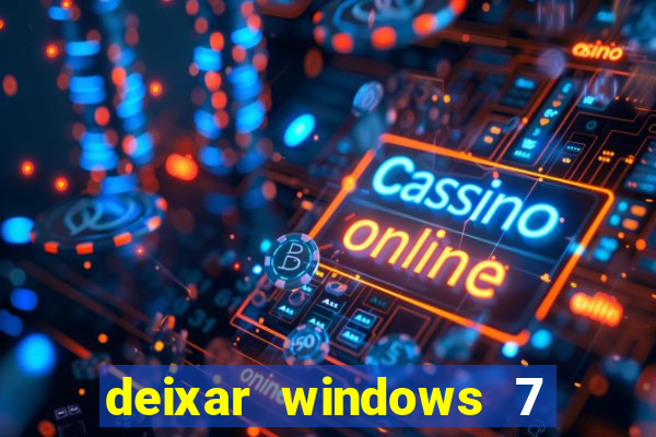 deixar windows 7 mais rapido