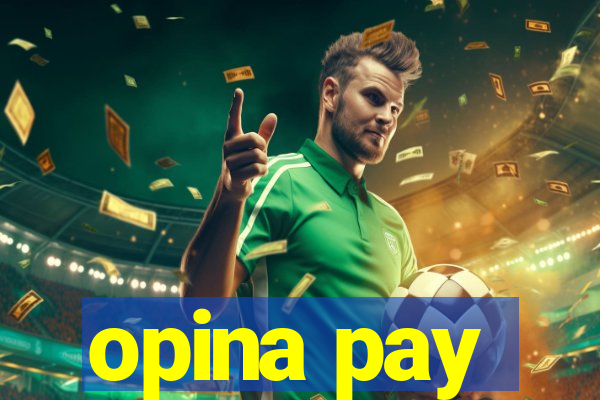 opina pay