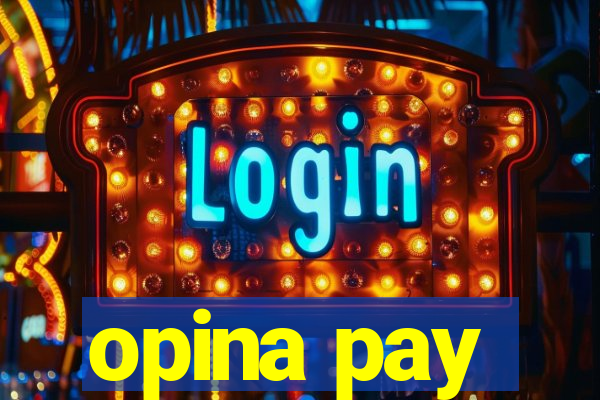 opina pay