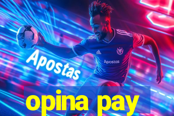 opina pay