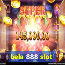 bela 888 slot