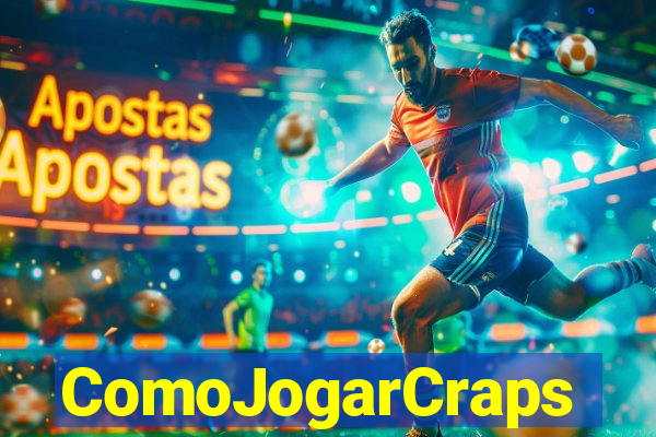 ComoJogarCraps