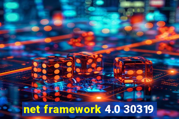 net framework 4.0 30319