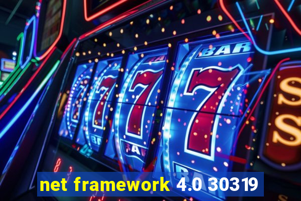 net framework 4.0 30319