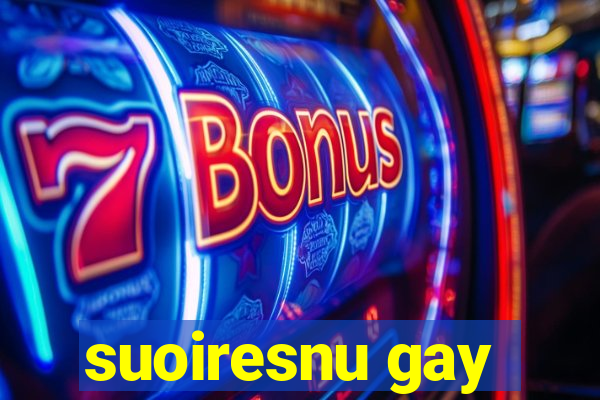 suoiresnu gay