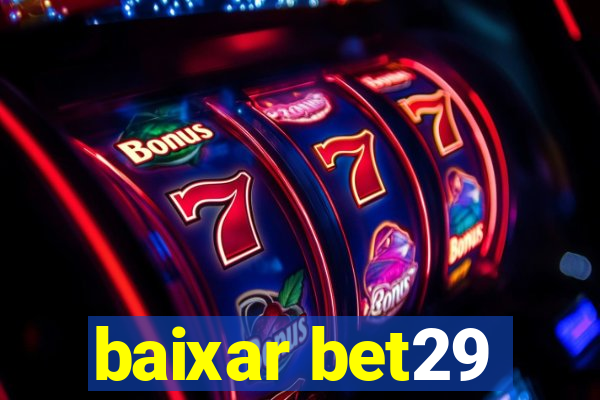 baixar bet29