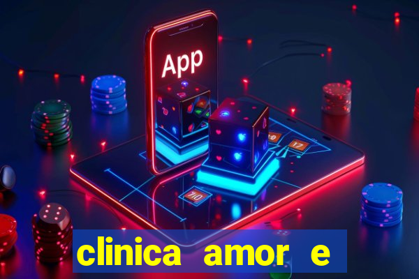 clinica amor e saude pirituba