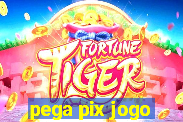 pega pix jogo