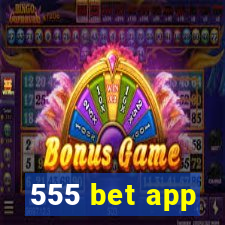 555 bet app