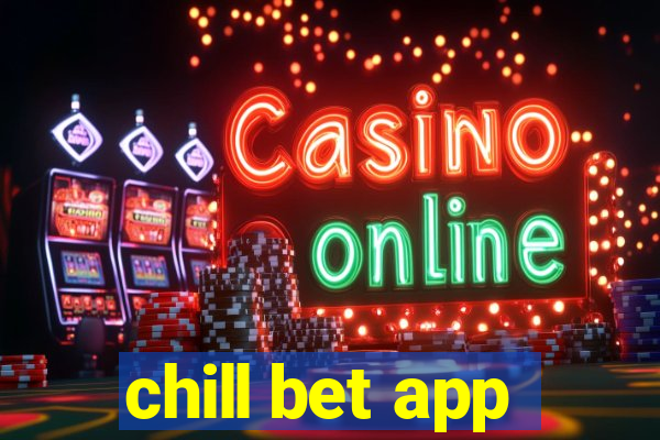 chill bet app