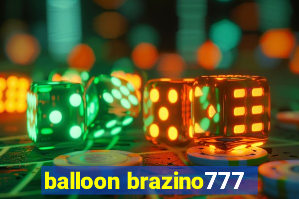 balloon brazino777