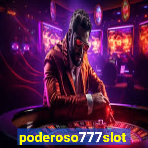 poderoso777slots