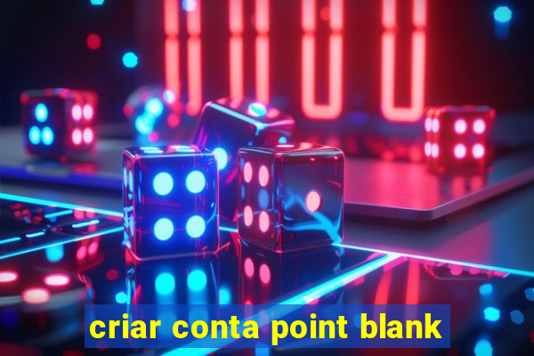 criar conta point blank