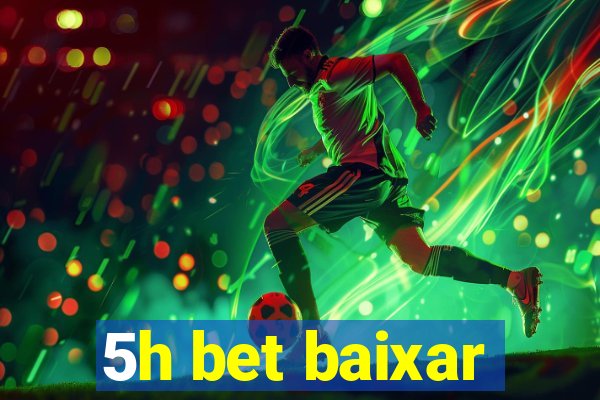 5h bet baixar