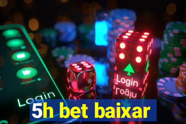 5h bet baixar