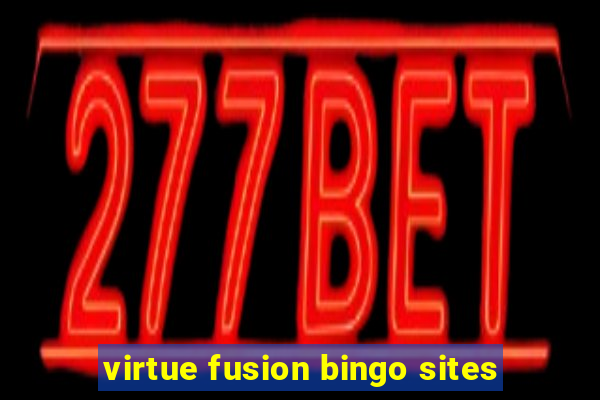 virtue fusion bingo sites