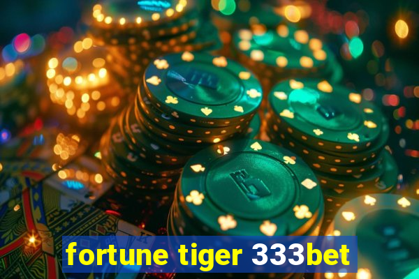 fortune tiger 333bet