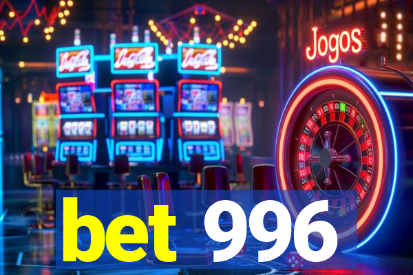 bet 996