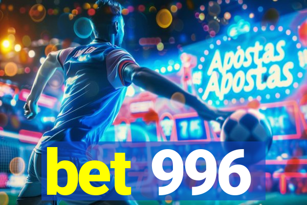 bet 996