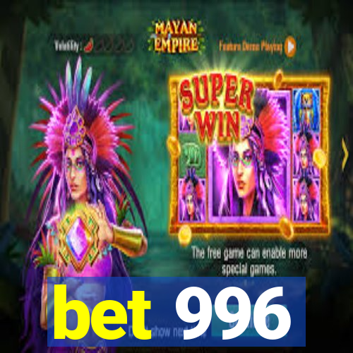 bet 996